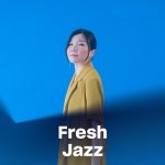 img Fresh Jazz 15.08.2025 (2025) .mp3 – 320 kbps / FLAC [Hi-Res]