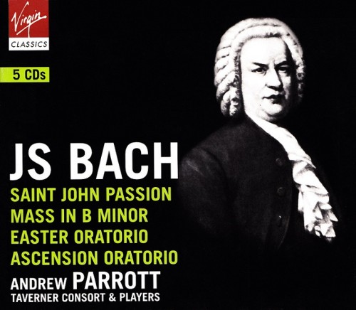 J.S.Bach – Johannes Passion, Mass b-moll, Easter Oratorio, Ascension Oratorio (Tavern Consort and Players – A.Parrott) 5 CD (2002) APE lossless