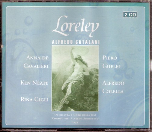 Catalani – Loreley (de Cavalieri, Neate, Gigli, Guelfi, Colella – Orchestra e Coro della RAI, Simonetto) • Bonus – Loreley (Muzio, Boninsegna, Del Monaco, Olivero) (2004) APE lossless Catalani – Loreley (de Cavalieri, Neate, Gigli, Guelfi, Colella – Orchestra e Coro della RAI, Simonetto) • Bonus – Loreley (Muzio, Boninsegna, Del Monaco, Olivero) (2004) APE lossless