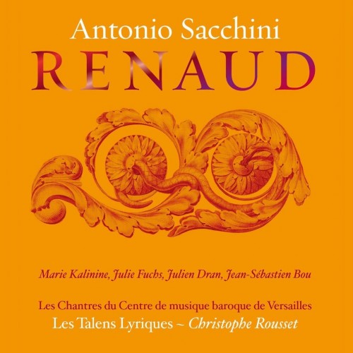 Sacchini – Renaud [2 CD’s] (Julien Dran, Marie Kalinine / Les Chantres du Centre de musique baroque de Versailles, Olivier Schneebeli, Les Talens Lyriques, Christophe Rousset) (2013) FLAC