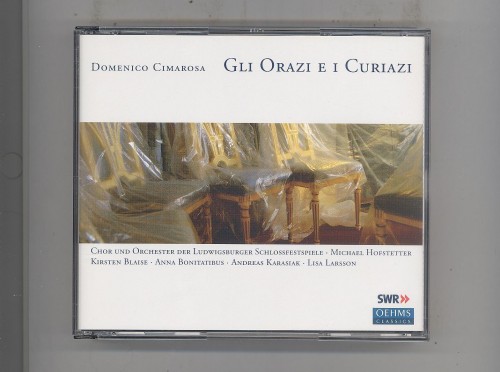 Cimarosa – Gli Orazi e I Curiazi [2 CD’s] (Anna Bonitatibus, Kirsten Blase / Ludwigsburger Schlossfestspieler, Michael Hoffstetter) (2007) FLAC