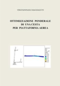 Vincenzopaolo Maggialetti - Ottimizzazione ponderale di una cesta per piattaforma aerea (2016)