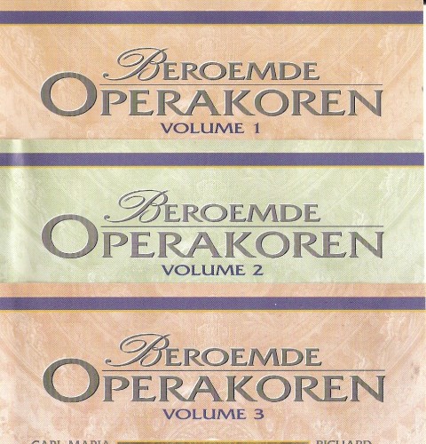Beroemde Operakoren (Famous Opera Choirs) – Verdi, Guno, Bizet, Tchaikovsky, Borodin, Donitsetti, Bellini, Wagner, Smethan/Verdi, Gounod, Bizet, Tchaikovsky, Borodin, Donizetti, Belini, Wagner etc. [Vol. 1-3] (1999) Ape Lossless