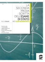 Presutti Mauro – La seconda prova scritta dell’esame di Stato nei Licei Scientifici (2024) Presutti Mauro – La seconda prova scritta dell’esame di Stato nei Licei Scientifici (2024)