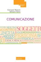 Adriano Fabris, Giovanni Manetti – Comunicazione (2019) PDF Adriano Fabris, Giovanni Manetti – Comunicazione (2019) PDF