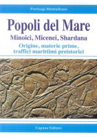 Pierluigi Montalbano – Popoli del mare. Minoici, Micenei, Shardana. Origine, materie prime, traffici marittimi preistorici (2019) PDF Pierluigi Montalbano – Popoli del mare. Minoici, Micenei, Shardana. Origine, materie prime, traffici marittimi preistorici (2019) PDF