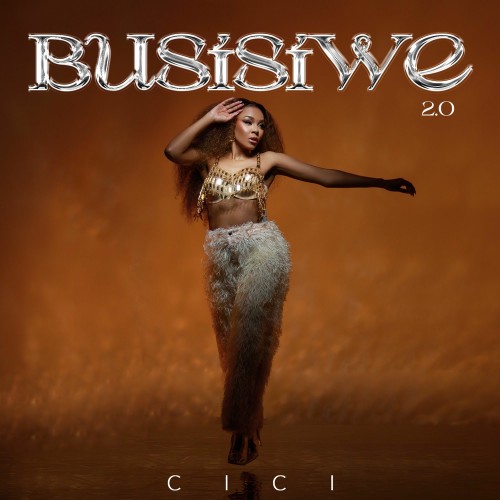 Cici – Busisiwe 2.0 (2025) MP3, 320 kbps