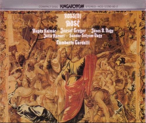 Gioachino Rossini – Mose (Lamberto Gardelli; Gregor Jozsef, Solyom-Nagy Sandor, Kalmar Magda, Molnar Andras, Hamari Julia), (1981 / 2007) APE lossless