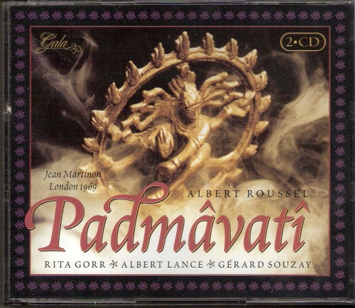 Roussel – Padmavati (Gorr, Lance, Souzay, Berbie, Dunan – Martinon 1969) / Bonustracks: Rita Gorr [Gluck, Berlioz, Wagner] – Gerard Souzay [Handel, Beethoven, Monteverdi, Lully, Debussy, Ravel] (2001) APE lossless