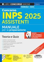 AA.VV. – Concorso INPS 2025 Assistenti – Manuale per la preparazione al concorso – Teoria e Quiz (2025)