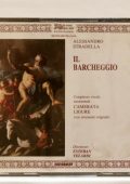 Stradella - Il Barcheggio [2 CD's] (Valentina Valente, Marco Lazzara, Giovanni Dagnino, Complesso vocale strumentale «Camerata Ligire», Estevan Velardi) (1991) FLAC