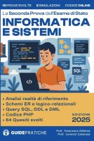 Francesco Odierna – Manuale Informatica e Sistemi per la Seconda Prova dell’Esame di Stato Il compagno indispensabile per la maturità (prove svolte, tracce, simulazioni e strategie vincenti) (2025)