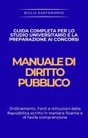 Giulia Santonorini – Manuale di diritto pubblico Guida completa per lo studio universitario e la preparazione ai concorsi (2025)