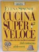 Spagnol, Elena – Cucina super veloce (1985) PDF