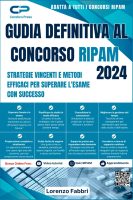Lorenzo Fabbri – Guida definitiva al concorso RIPAM Strategie vincenti e metodi efficaci per superare l’esame con successo (2024)