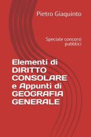 Pietro Giaquinto – Elementi di DIRITTO CONSOLARE e Appunti di GEOGRAFIA GENERALE Speciale concorsi pubblici (2025)