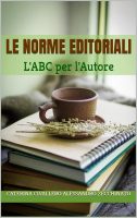 CATERINA CIVALLERO, ALESSANDRO ZECCHINATO – LE NORME EDITORIALI L’ABC per l’Autore (Corsi di scrittura creativa Vol. 3) (2025)