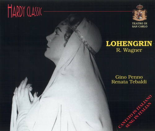 Wagner – Lohengrin (Neri, Penno, Tebaldi, N.N., Guelfi, Nicolai, Viario, Orchestra e Coro del Teatro di San Carlo in Napoli, Michele Lauro, Gabriele Santini) (1999) FLAC