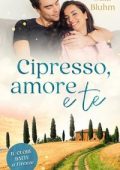 Suki Bluhm - Il cuore batte in Toscana Vol. 1. Cipresso, amore e te. Il cuore batte a Firenze (2025)