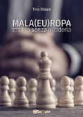 Tino Oldani - Mala(eu)ropa: tosarla senza ucciderlaMala(eu)ropa: tosarla senza ucciderla (2019)