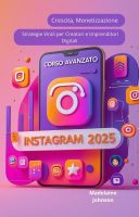 Madelaine Johnson – CORSO AVANZATO DI INSTAGRAM 2025 Crescita, Monetizzazione e Strategie Virali per Creatori e Imprenditori Digitali (2025) Madelaine Johnson – CORSO AVANZATO DI INSTAGRAM 2025 Crescita, Monetizzazione e Strategie Virali per Creatori e Imprenditori Digitali (2025)