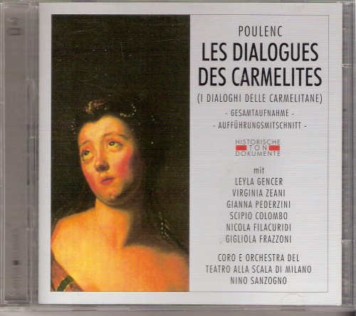 Poulenc – Les Dialogues Des Carmelites (Gencer, Zeani, Pederzini, Colombo – Coro E Orchestra Del Teatro Alla Scala Di Milano, Sanzogno) (2008) APE lossless