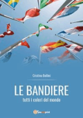 Cristina Bollini - Le bandiere - tutti i colori del mondo (2019)