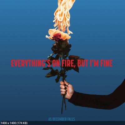 As December Falls – Everything’s On Fire But I’m Fine (2025)