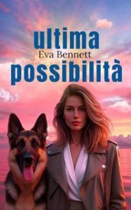 Eva Bennett – Ultima possibilità (2025) Eva Bennett – Ultima possibilità (2025)
