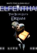 Elfenthal - The Blue Elf’s Dream (The Live Show) (2009)