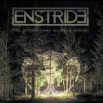 img Enstride - The Sound That Silence Makes (2014)