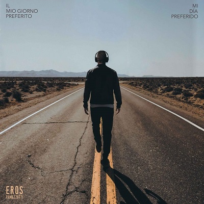 Eros Ramazzotti – Il mio giorno preferito/Mi día preferido [singolo] (2025) .mp3 – 320 kbps