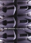 Fate Unknown - Something Now (2007)