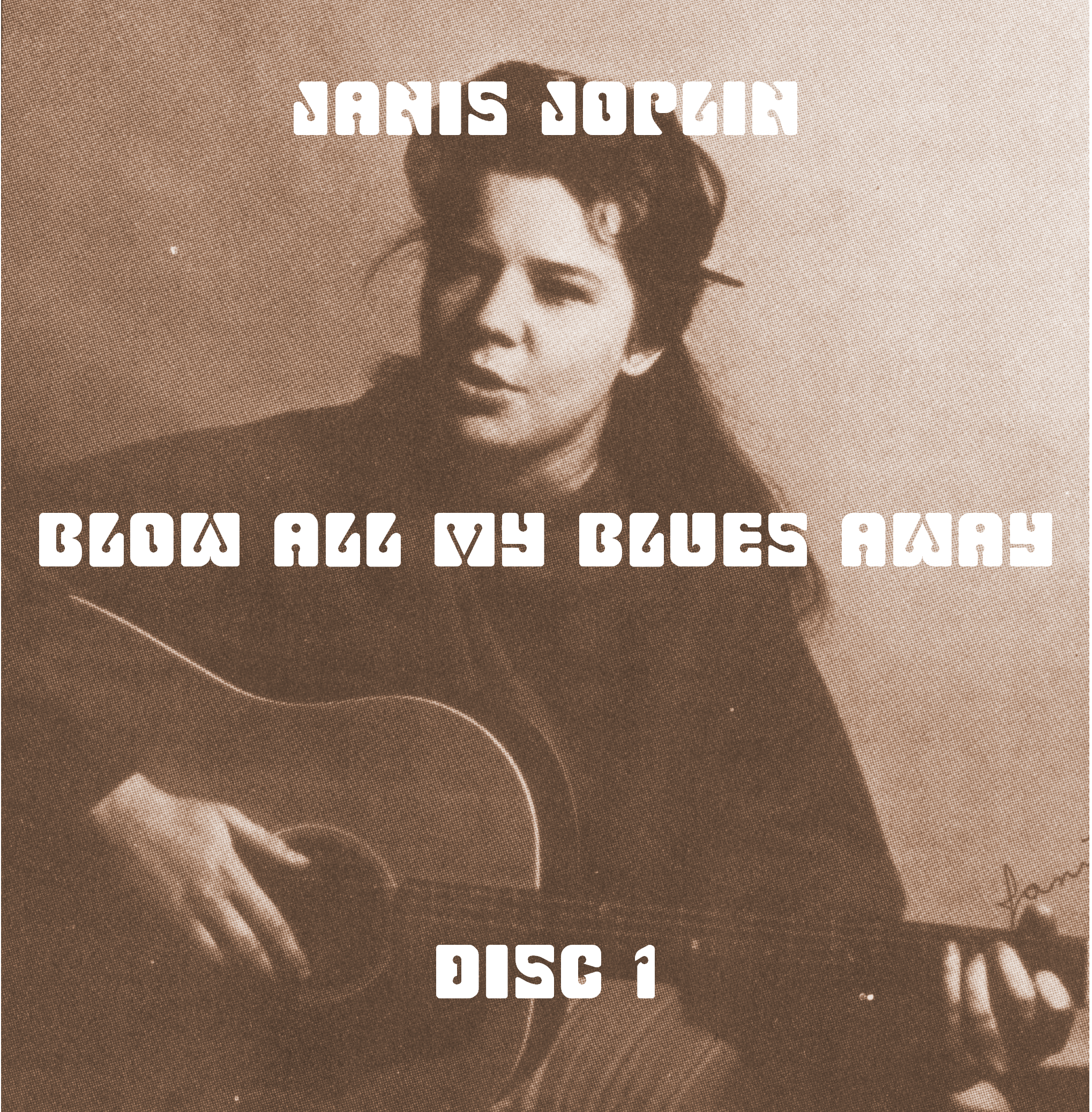 img Janis Joplin - Blow All My Blues Away: 1962-1970 (1990) FLAC