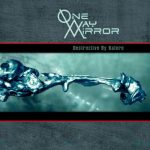 img One-Way Mirror - Destructive By Nature (2012)