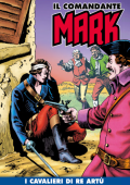 img Il Comandante Mark a colori 216 - I cavalieri di re Artù (RCS 2024-07-30)