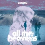 img Senses - All The Heavens (2025)