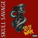 img Skull Savage - Like An Act Of War (2025)