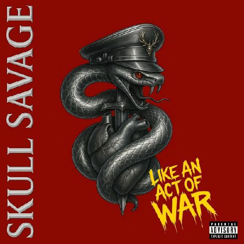 Skull Savage – Like An Act Of War (2025)