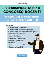 Davide Sodano – Prepariamoci insieme al concorso docenti Manuale di preparazione per la prova scritta. Mappe concettuali, schemi e argomenti semplificati. (2024) PDF Davide Sodano – Prepariamoci insieme al concorso docenti Manuale di preparazione per la prova scritta. Mappe concettuali, schemi e argomenti semplificati. (2024) PDF
