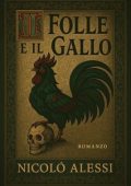 Nicolò Alessi - Il Folle e il Gallo (2025)