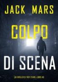 Jack Mars - Colpo di Scena (Troy Stark Libro 6) (2025)