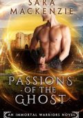 Sara Mackenzie - Immortal Warriors Vol. 3. Passions of the Ghost (2025)