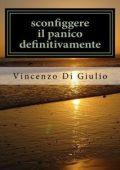 Vincenzo Di Giulio - Sconfiggere il panico definitivamente (2015)