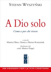 Stefan Wyszyński – A Dio solo. Come e per chi vivere (2025) Stefan Wyszyński – A Dio solo. Come e per chi vivere (2025)