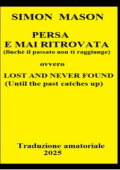 Simon Mason - Persa e mai ritrovata (2025) Traduzione amatoriale
