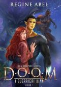 Regine Abel - I Guerrieri di Xian Vol. 1. Doom (2025)
