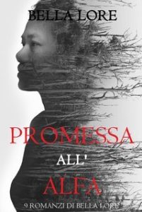 Bella Lore – 9 romanzi di Bella Lore Vol. 6.Promessa all’Alfa (2025) Bella Lore – 9 romanzi di Bella Lore Vol. 6.Promessa all’Alfa (2025)