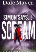 Dale Mayer - Kate Morgan Thrillers Vol. 4. Simon Says... Scream (2025)