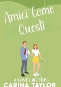 Carina Taylor - Amici Come Questi (2025)